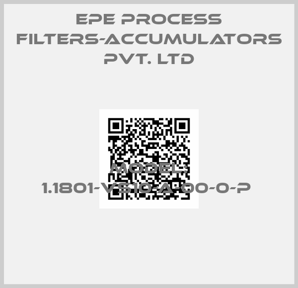 EPE Process Filters-Accumulators Pvt. Ltd-Model: 1.1801-VS10-A-00-0-P 
