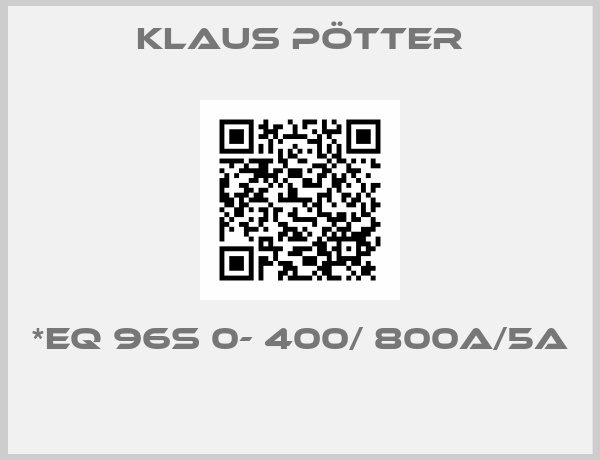 Klaus Pötter-*EQ 96s 0- 400/ 800A/5A 