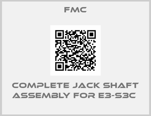FMC-Complete Jack shaft assembly for E3-S3C 