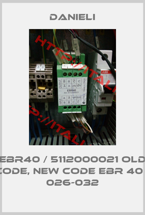 Danieli-EBR40 / 5112000021 old code, new code EBR 40 / 026-032