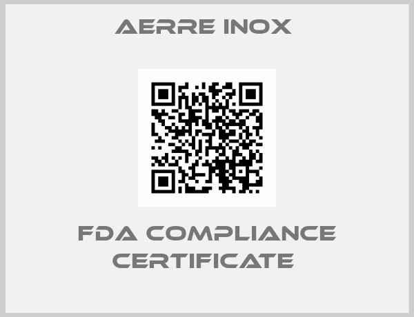 Aerre Inox -FDA Compliance Certificate 