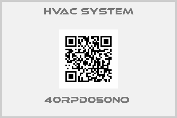 HVAC SYSTEM- 40RPD050NO 