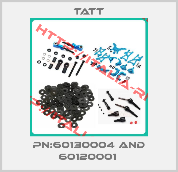 TATT-PN:60130004 and 60120001 