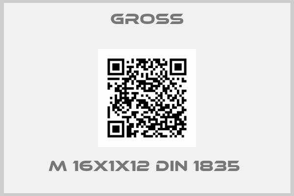 GROSS-M 16X1X12 DIN 1835 