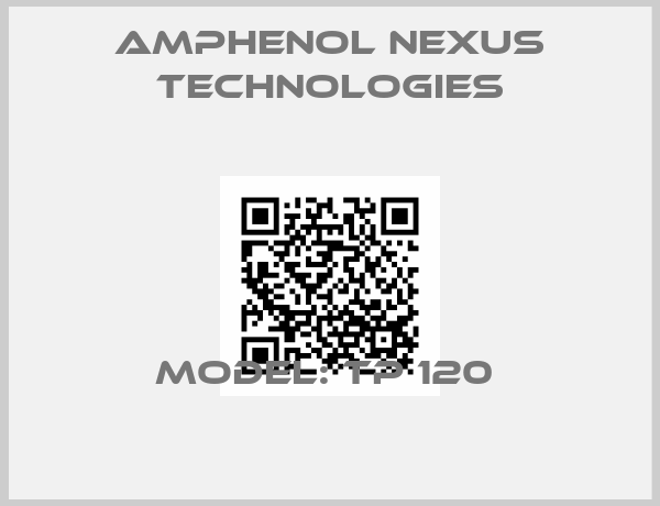 Amphenol Nexus Technologies-Model: TP 120 