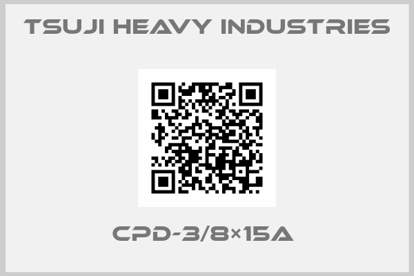 Tsuji Heavy Industries-CPD-3/8×15A 