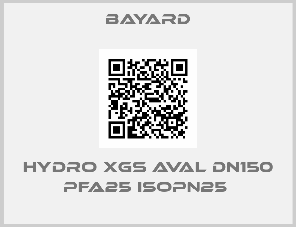 BAYARD-HYDRO XGS AVAL DN150 PFA25 ISOPN25 