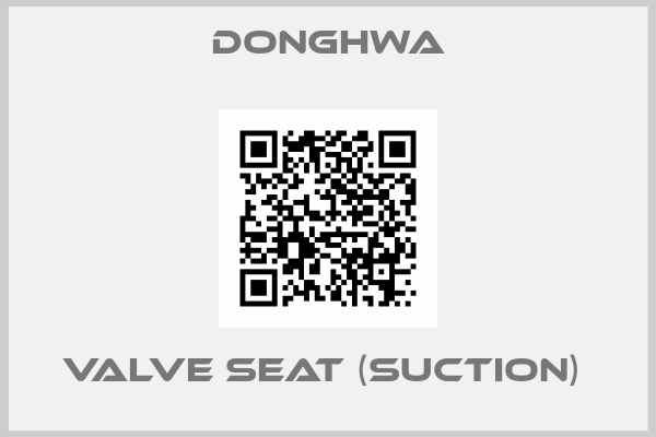 DONGHWA-VALVE SEAT (SUCTION) 