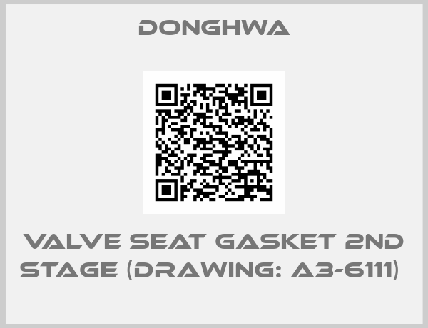 DONGHWA-VALVE SEAT GASKET 2ND STAGE (DRAWING: A3-6111) 