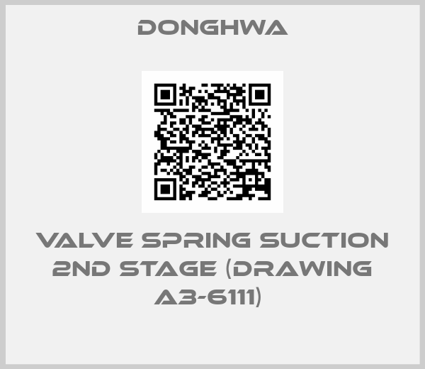 DONGHWA-VALVE SPRING SUCTION 2ND STAGE (DRAWING A3-6111) 