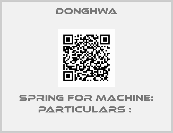 DONGHWA-SPRING FOR MACHINE: Particulars : 