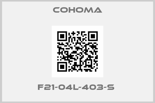 Cohoma- F21-04L-403-S 
