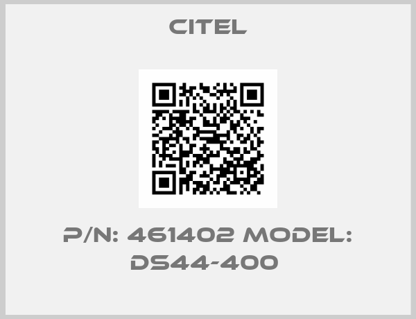 Citel-P/N: 461402 Model: DS44-400 