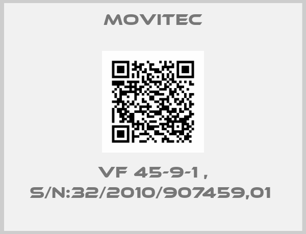 Movitec-VF 45-9-1 , S/N:32/2010/907459,01 