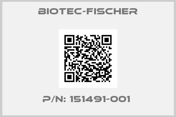 Biotec-fischer-P/N: 151491-001 