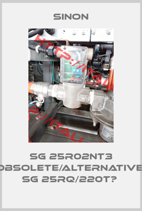 Sinon-SG 25R02NT3 obsolete/alternative  SG 25RQ/220T	 