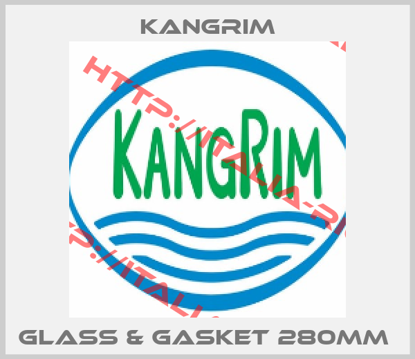 Kangrim-GLASS & GASKET 280MM 