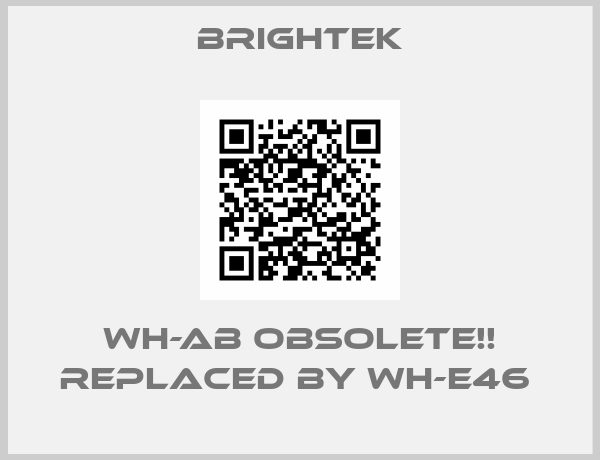 brightek-WH-AB Obsolete!! Replaced by WH-E46 