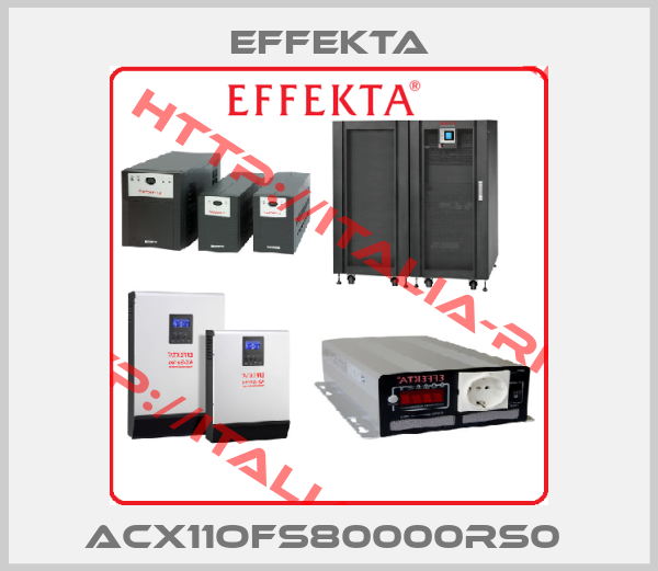 EFFEKTA-ACX11OFS80000RS0 