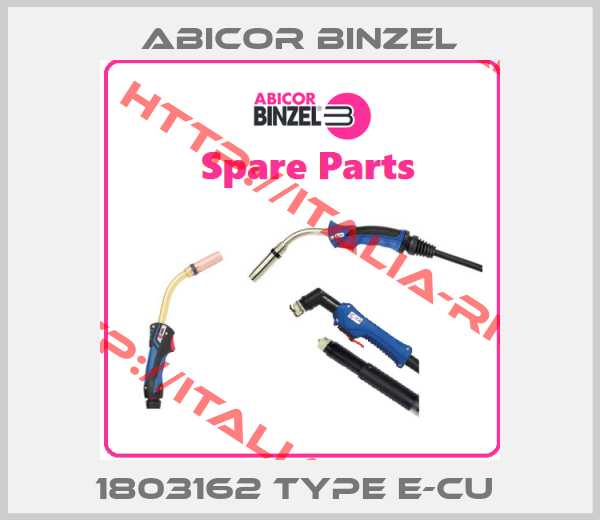 Abicor Binzel-1803162 Type E-Cu 