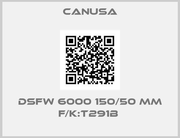 CANUSA-DSFW 6000 150/50 MM F/K:T291B 