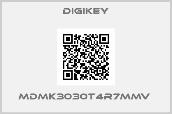 DIGIKEY-MDMK3030T4R7MMV 