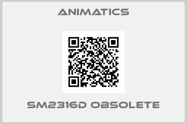 Animatics-SM2316D obsolete