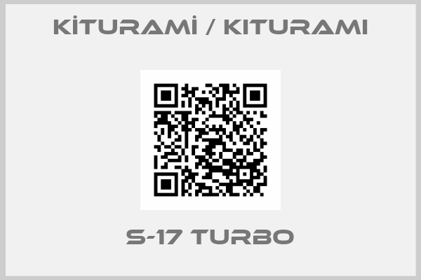 KİTURAMİ / KITURAMI-S-17 Turbo