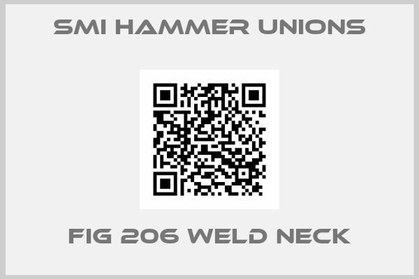 SMI Hammer unions-Fig 206 Weld Neck