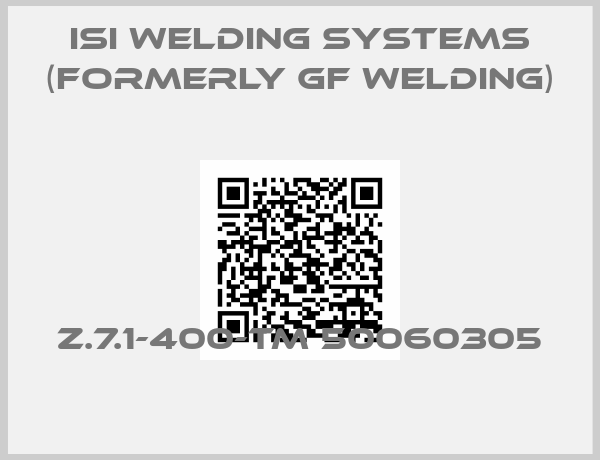 ISI Welding Systems (formerly GF Welding)-Z.7.1-400-TM 50060305