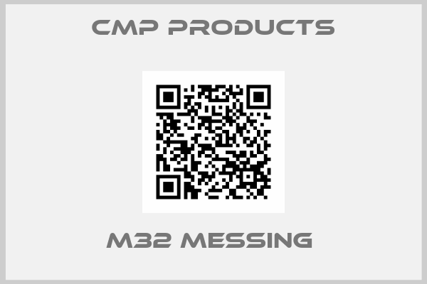 CMP Products-M32 MESSING 