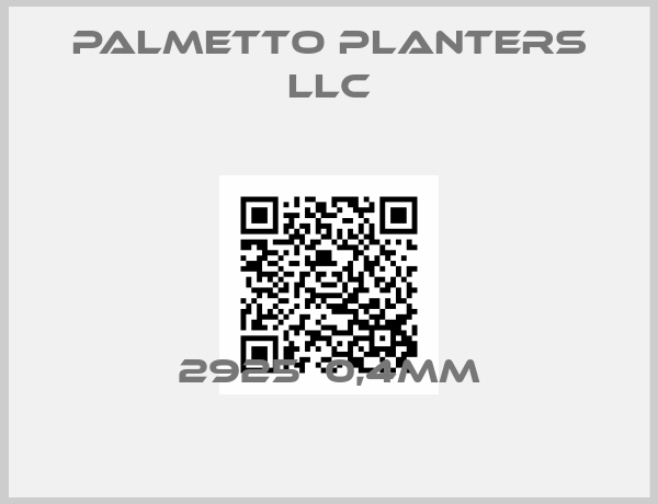 Palmetto Planters Llc-2925  0,4mm