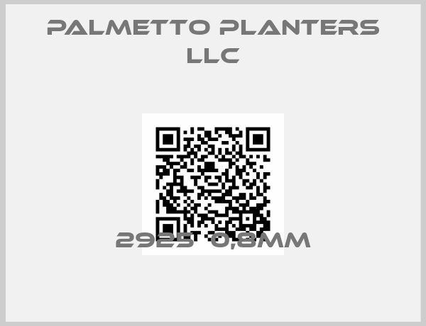 Palmetto Planters Llc-2925  0,8mm