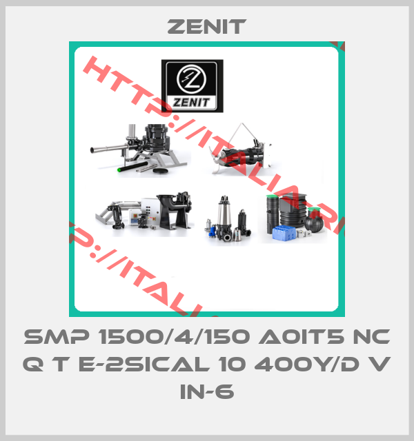 ZENIT-SMP 1500/4/150 A0IT5 NC Q T E-2SICAL 10 400Y/D V IN-6