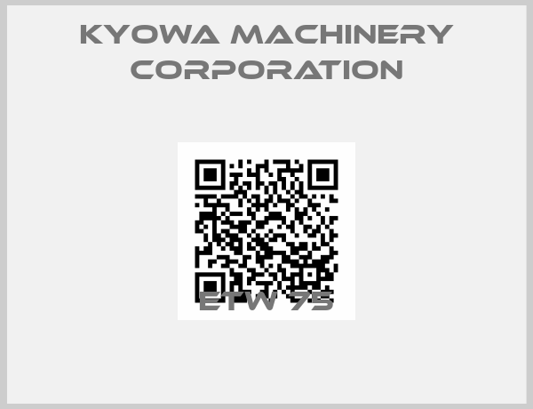 Kyowa Machinery Corporation-ETW 75