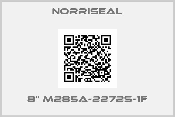 Norriseal-8” M285A-2272S-1F