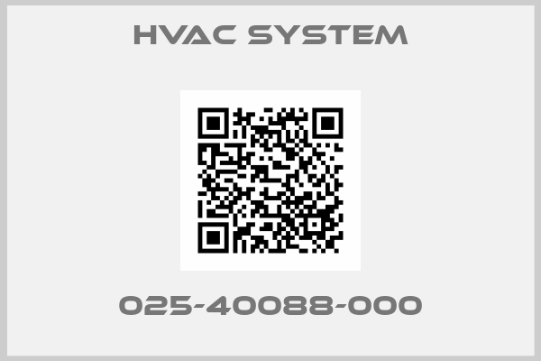 HVAC SYSTEM-025-40088-000