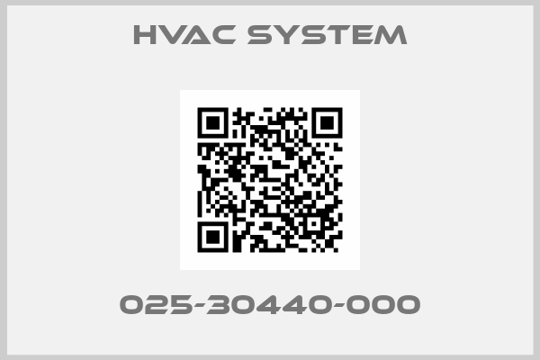 HVAC SYSTEM-025-30440-000