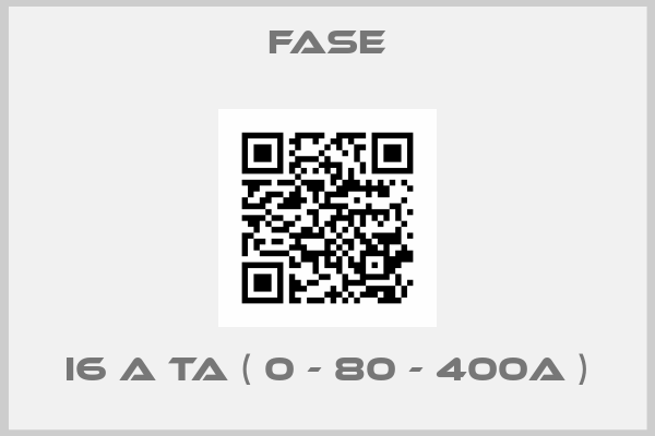 FASE-I6 A TA ( 0 - 80 - 400A )
