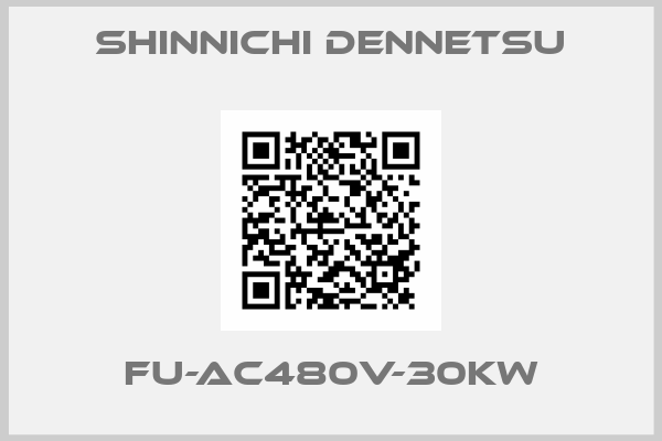 Shinnichi Dennetsu-FU-AC480V-30KW