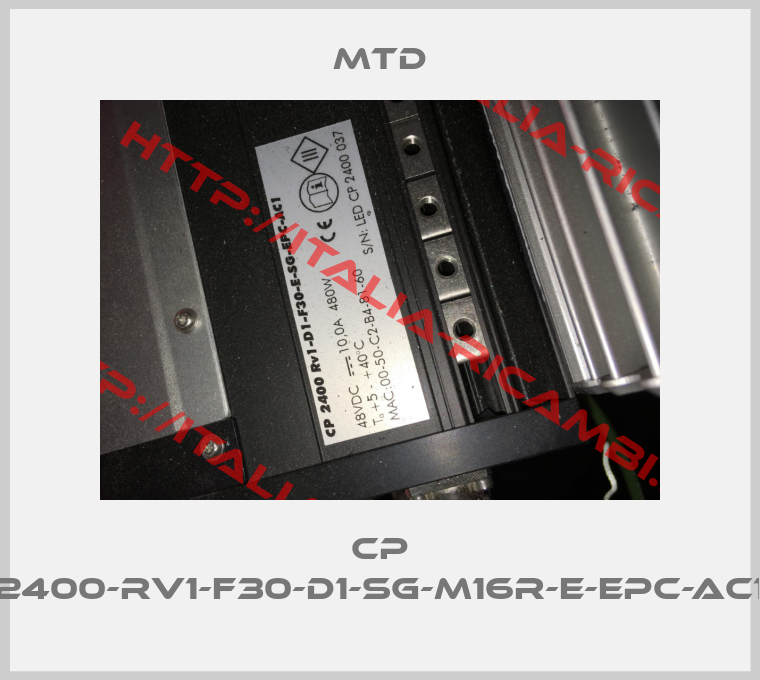 MTD-CP 2400-Rv1-F30-D1-SG-M16r-E-EPC-AC1