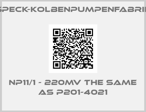 SPECK-KOLBENPUMPENFABRIK-NP11/1 - 220MV the same as P201-4021