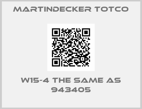 Martindecker Totco-W15-4 the same as 943405
