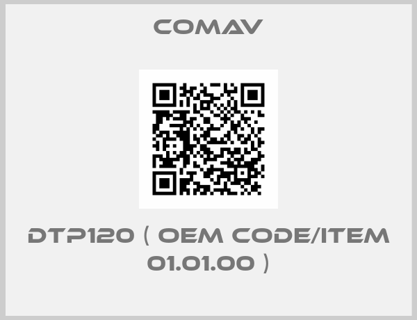 Comav-DTP120 ( OEM code/item 01.01.00 )