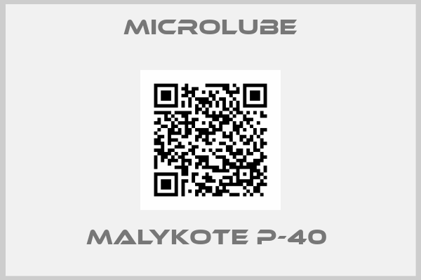 Microlube-MALYKOTE P-40 
