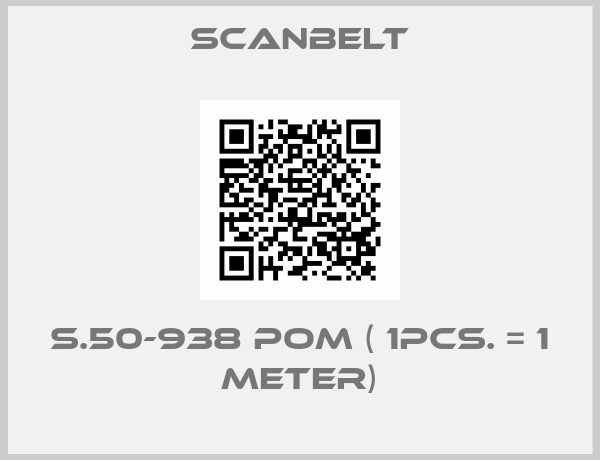 SCANBELT-S.50-938 POM ( 1pcs. = 1 meter)