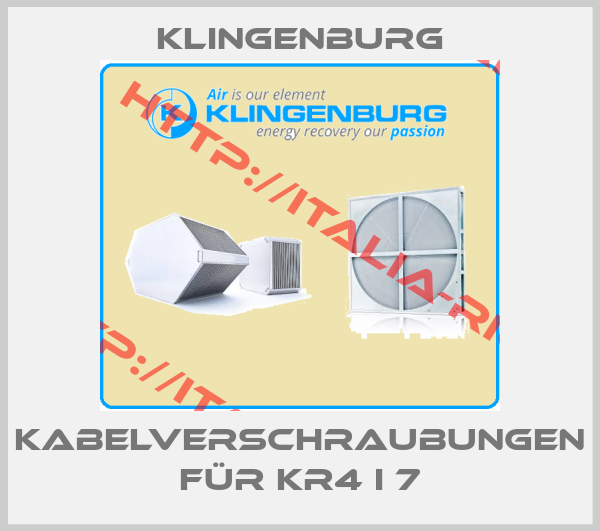 Klingenburg-Kabelverschraubungen für KR4 I 7