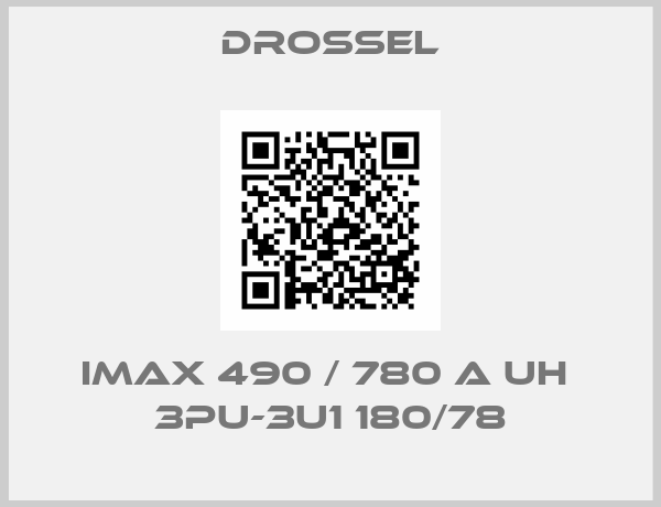 Drossel-Imax 490 / 780 A UH  3PU-3U1 180/78