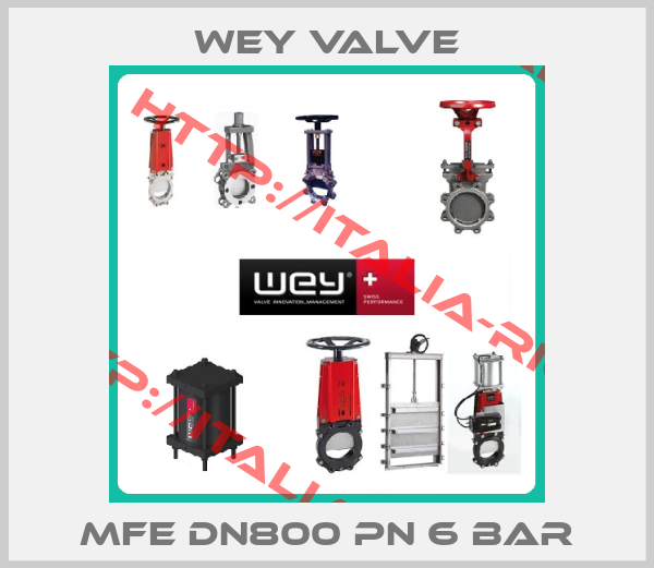 Wey Valve-MFE DN800 PN 6 bar