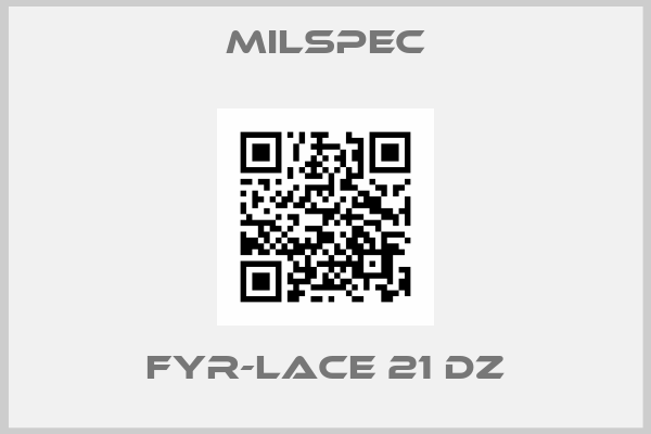 Milspec-FYR-LACE 21 DZ